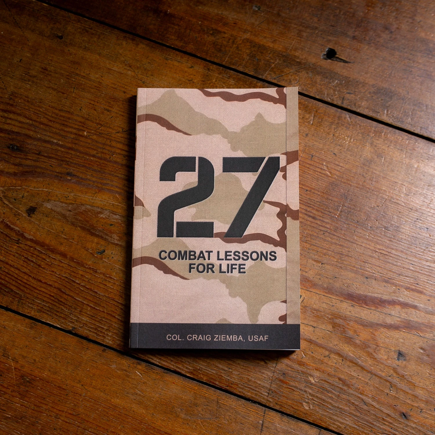 27 Combat Lessons For Life By Col. Craig Ziemba 4 27 Combat Lessons For Life By Col. Craig Ziemba - Image 2