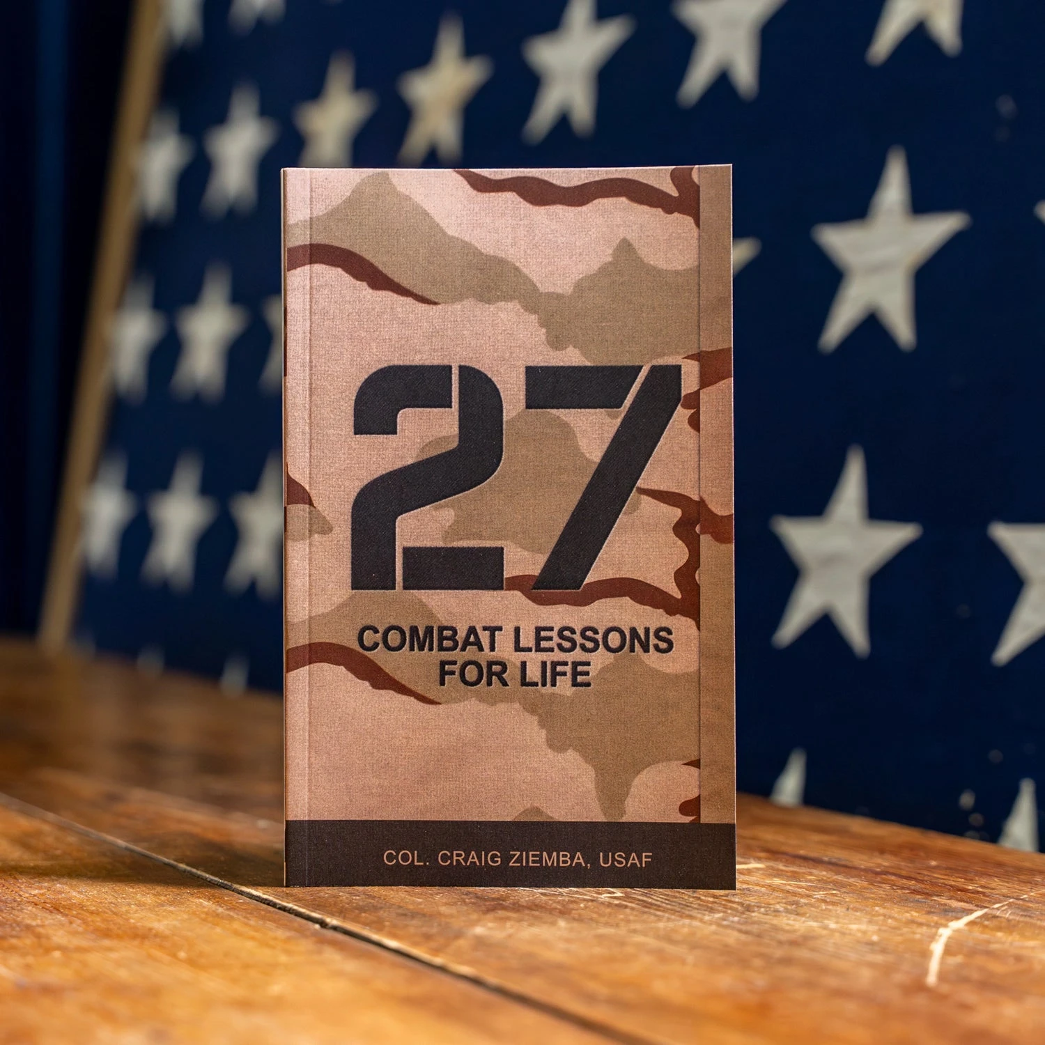 27 Combat Lessons For Life By Col. Craig Ziemba 3 27 Combat Lessons For Life By Col. Craig Ziemba