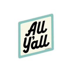 All Y'all Vinyl Sticker: Durable Waterproof Southern Slang Decal for Laptops & Water Bottles