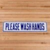 Irwin-Hodson Co. Please Wash Hands Embossed Metal Sign -Laurel Mercantile Store DSC06827