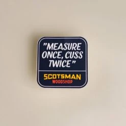 Scotsman Measure Once, Cuss Twice Die Cut Decal