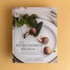 Ashley Schoenith: The Heirloomed Kitchen - Made-from-Scratch Recipes 2 Ashley Schoenith: The Heirloomed Kitchen - Made-from-Scratch Recipes -Laurel Mercantile Store The Heirloomed Kitchen 00001