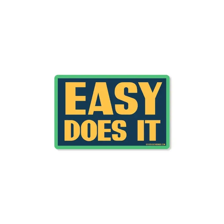 Easy Does It Motivational Vinyl Sticker - Premium Made in USA Decal 3 Easy Does It Motivational Vinyl Sticker - Premium Made in USA Decal